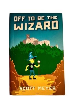 🧙‍♂️ Off to Be the Wizard by Scott Meyer | Paperback | Time Travel Fantasy Novel